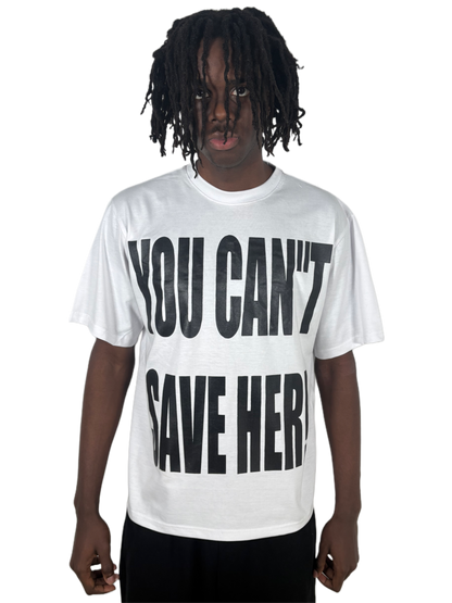 CAN”T SAVE HER TEE