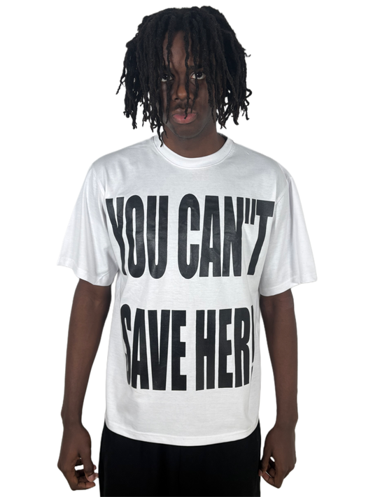 CAN”T SAVE HER TEE