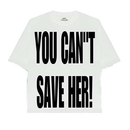 CAN”T SAVE HER TEE